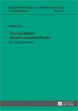 Thomas Manns �Joseph Und Seine Brueder�: Ein Moderner Roman (Hardback or Cased B
