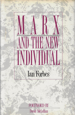 Forbes, Ian..MARX AND THE NEW INDIVIDUAL