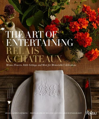The Art of Entertaining Relais & Châteaux | Relais & Châteaux North America