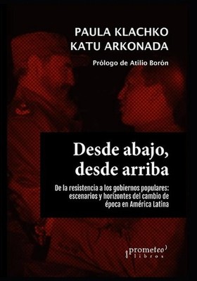 Desde abajo, desde arriba: De la resistencia a los gobiernos populares: escenari