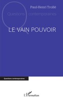 Paul-Henri Trollé | Le Vain Pouvoir | Taschenbuch | FranzöSisch (2025)