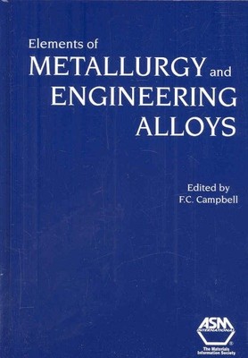 Elements of Metallurgy and Engineering Alloys, Hardcover by Campbell, F. C. (...