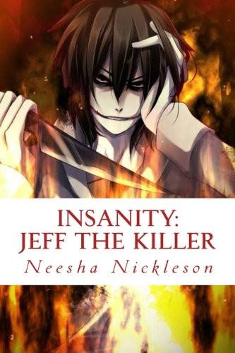 Jeff the Killer: Go to Sleep: Volume 1 (Insanity)