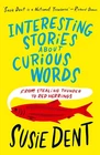 Interesting Stories about Curious Words by Susie Dent - Non Fiction - Paperback