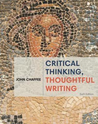 Critical Thinking, Thoughtful Writing: A Rhetoric With Readings