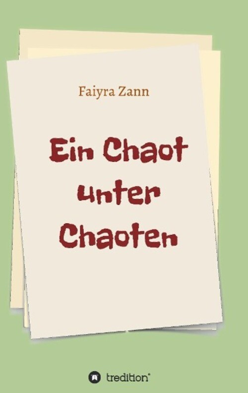 Faiyra Zann | Ein Chaot Unter Chaoten | Taschenbuch | Deutsch (2014) |