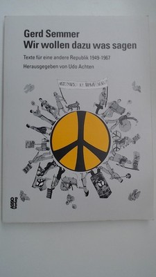 Wir wollen dazu was sagen : Worte, Widerworte und Bilder aus der ersten Hälfte d