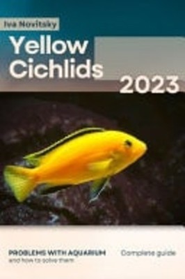 Yellow Cichlids Problems with Aquarium and how to Solve -  NEW IVA. NOVITSKY 16/