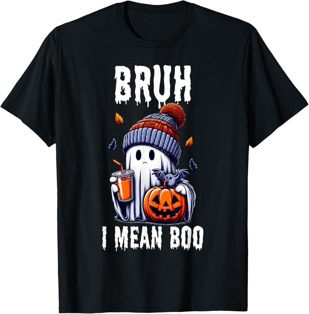 Funny Halloween Cute Ghost Bruh I mean Boo Jackolantern Bats Gift