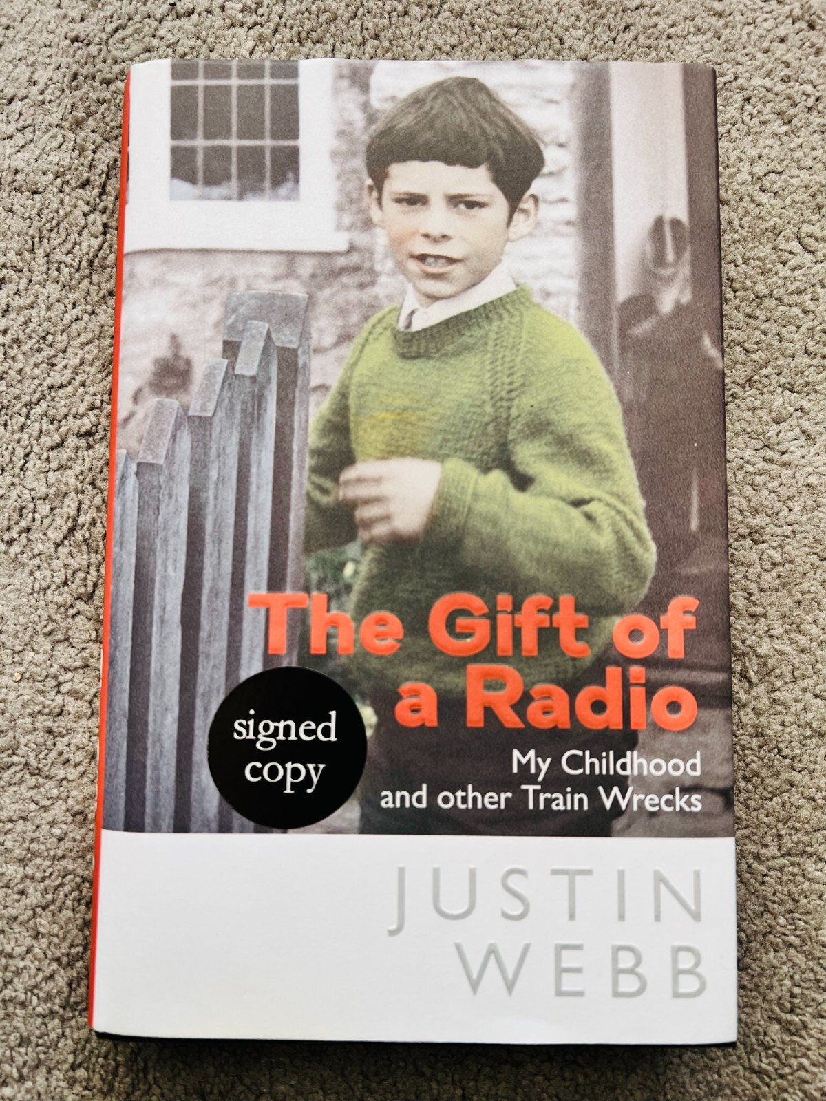 THE GIFT OF A RADIO by JUSTIN WEBB - signed by the author (SB1441)
