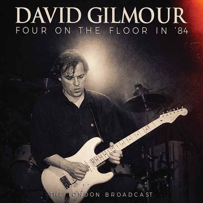 DAVID GILMOUR FOUR ON THE FLOOR IN  84 Compact Disc  pre sale