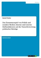 Das Zusammenspiel Von Politik Und Sozialen Medien. Interne Und Externe Einflussf