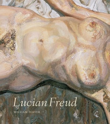 Lucian Freud by William Feaver (pub. 2007, 2012 ed., ISBN 9780847829521) NEW