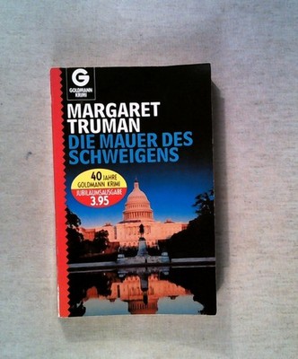 Die Mauer des Schweigens Truman, Margaret: