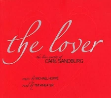 CD Michael Hoppe - The Lover: The Love Poetry Of Carl Sandburg