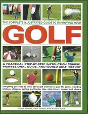 The Complete Illustrated Guide to Improving Your Golf ; Large Hardcover Book