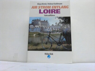 Am Strom entlang. Loire Fahrradführer