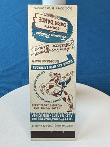 County Barn Dances Venice Culver City Baldwin Park CA VTG Matchbook Cover 1807
