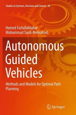 Autonomous Guided Vehicles Methods and Models for Optimal Path Planning Buch xiv