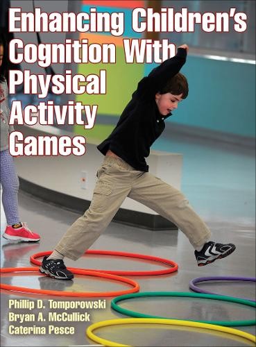 Enhancing Children`s Cognition With Physical Activity Games Tomporowski