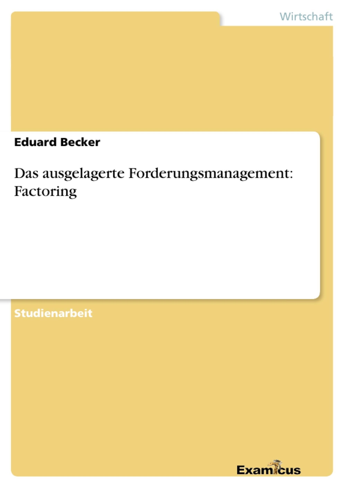 Thumbnail - Das Ausgelagerte Forderungsmanagement: Factoring Eduard Becker