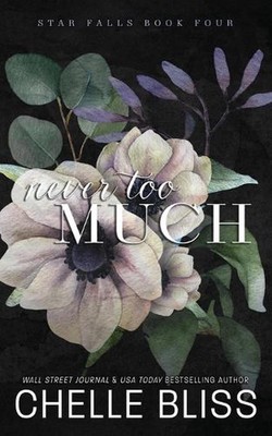 Never Too Much by Chelle Bliss Paperback Book