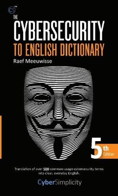 Raef Meeuwisse The Cybersecurity to English Dictionary (Hardback) (UK IMPORT)