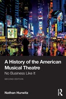 A History Of The American Musical Theatre | No Business Like It | Nathan Hurwitz