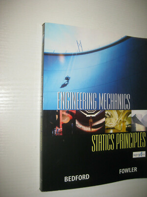 Engineering Mechanics-Statics Principles von Bedford / Fowler (2003)