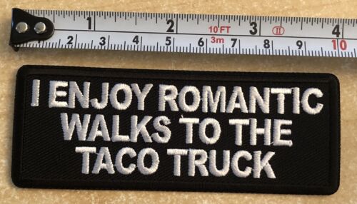 I Enjoy Romantic Walks To The Taco LKW Tab Aufnäher - Bild 2 von 4
