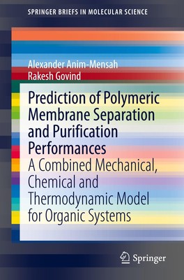 Prediction of Polymeric Membrane Separation and Purification Performances Rakesh