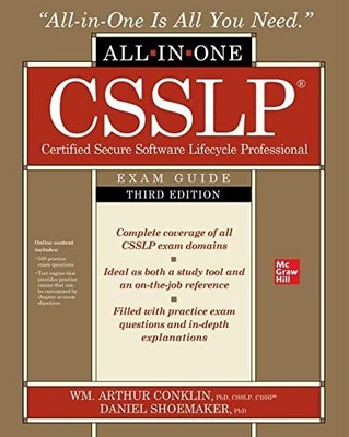 CSSLP CERTIFIED SECURE SOFTWARE LIFECYCLE PROFESSIONAL By Wm. Arthur Conklin
