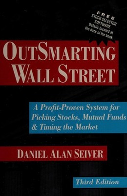 Outsmarting Wall Street : A Profit Proven System for Picking Stoc