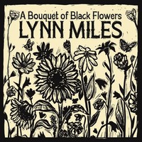 A Bouquet Of Black Flowers | Lynn Miles | Audio-Cd | CD | 2026 | Must Have Music