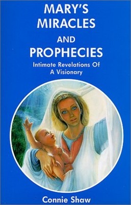 Mary's Miracles and Prophecies