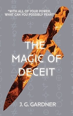 The Magic of Deceit Gardner, J. G. Hardcover