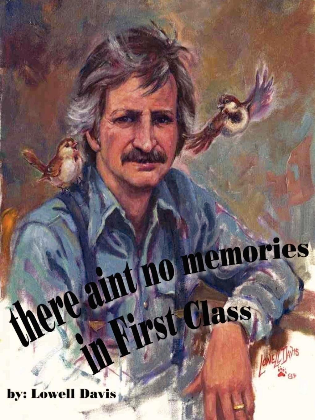 Thumbnail - There Ain't No Memories In First Class | Lowell Davis | Taschenbuch |
