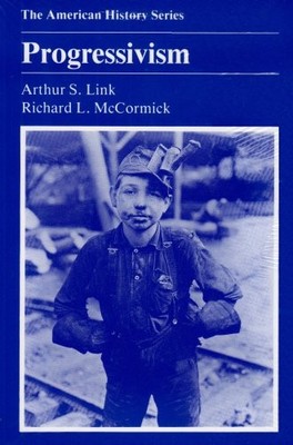 Progressivism (American History Series) By Arthur S. Link, Richa