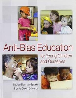 Anti-Bias Education for Young Children and Ourselves by Louise Derman-Sparks (En