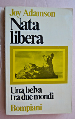 Joy Adamson: Freie Geburt. Bompiani 1977