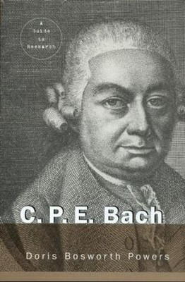 C.P.E. Bach: A Guide to Research by Doris Powers (English) Hardcover Book