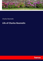 Charles Reemelin | Life Of Charles Reemelin | Taschenbuch | Englisch (2017)