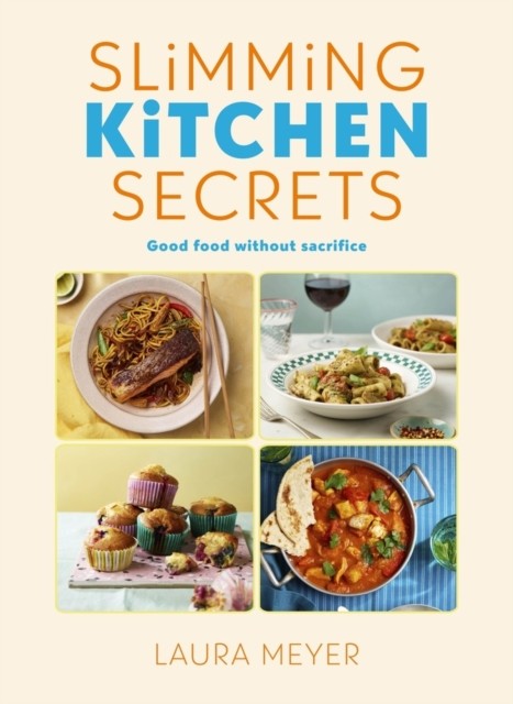 Slimming Kitchen Secrets by Laura Meyer (Hardback Book)