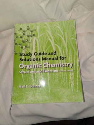 Study Guide and Solutions Manual for Organic Chemistry by Neil E. Schore