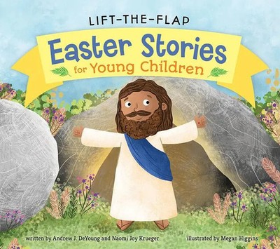 Lift-the-Flap Easter Stories for Young Children | DeYoung J. (u. a.) | Englisch