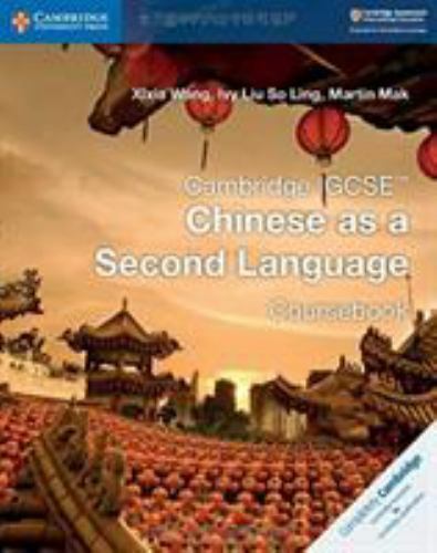 Cambridge IGCSE™ Chinese as a Second Language Coursebook (Cambridge Internationa