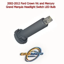 2002-2012 Ford Crown Vic and Mercury Grand Marquis Headlight Switch LED Bulb