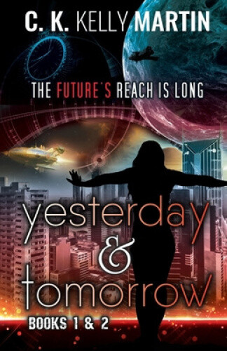 Yesterday & Tomorrow : Yesterday Books 1 and 2 by C. K. Kelly Martin | eBay