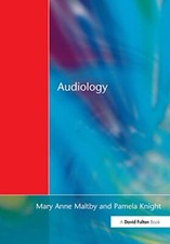 Audiology: An Introduction for Teachers and Other Professionals by Maltby New-,