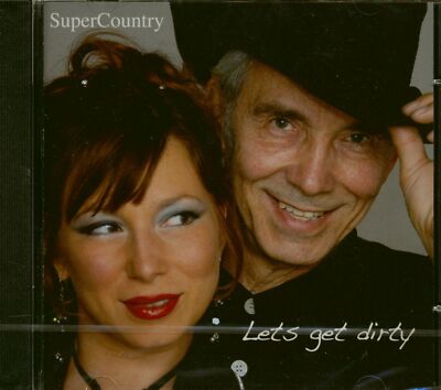 SUPER COUNTRY - Let's Get Dirty (CD) - Country Deutschland/Europe